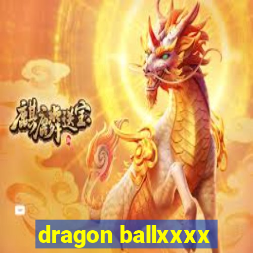 dragon ballxxxx